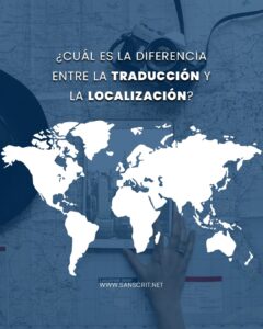 ¿Cuál es la diferencia entre la traducción y la localización?